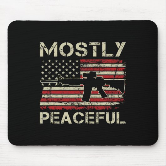 Mostly Peaceful - 2nd Amendment Pro Guns Ar15 Usa Mousepad (Vorne)