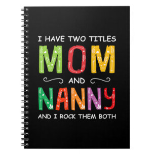 Mother Art   Mom And Nanny I Rock Them Birthday Notizblock