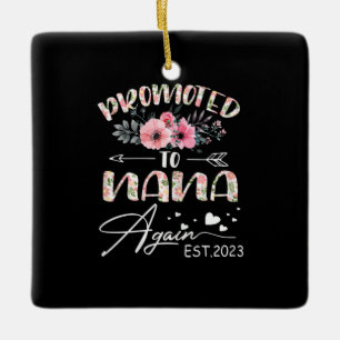 Mother Art Promoted To Nana Again 2023 Floral Keramikornament