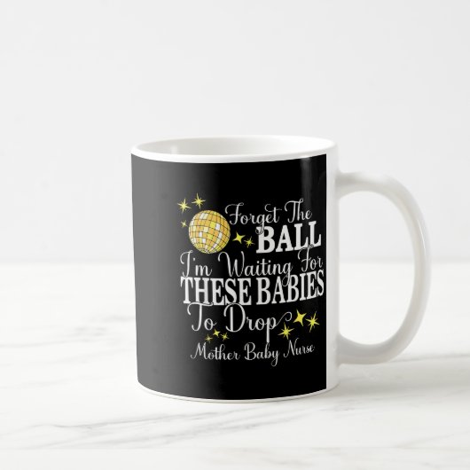 Mother Baby Nurse New Years Stpartum Ob Gyn Techni Kaffeetasse (Rechts)