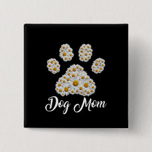 Mother Best Dog Mom Ever Birthday Button