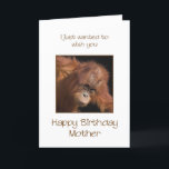 Mother Birthday, Orang Utan Karte<br><div class="desc">Give your mother a cheeky monkey of a birthday card. A birthday card for your very own top banana! A baby orangutan looking cute.</div>