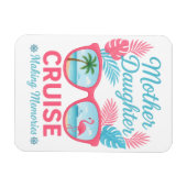 Mother Daughter Cruise Making Memories Trip Magnet (Horizontal)