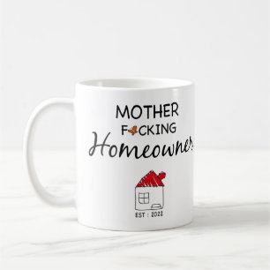 Mother F*cking Hausbesitzer Est : 2022 Kaffeetasse