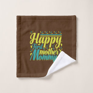 Mother Gift Happy First Mommy Day Waschlappen