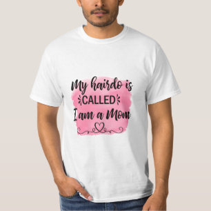 Mother Gift I Am A Mom T-Shirt