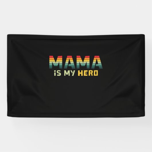 Mother Gift Mama Is My Hero Banner (Horizontal)