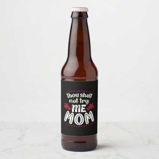 Mother Gift Try Me Mama Bierflaschenetikett (Vorderseite)