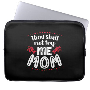 Mother Gift Try Me Mama Laptopschutzhülle