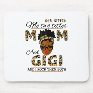 Mother God Gifted Mom And Gigi Birthday Mousepad