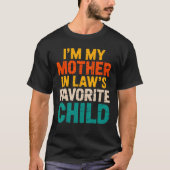Mother-In-Laws Favorite Child For Son Tee (Vorderseite)