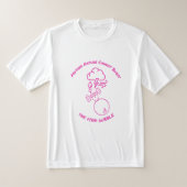 Mother Nature Cannot Burst Pink Bubble T-Shirt (Ablage )