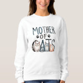 Mother of Cats, Funny Gift for Cat mom Sweatshirt (Vorderseite)