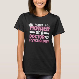 Mother Of Doctor Of Psychology School Psychologist T-Shirt