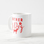 Mother of Dog, Dog Mom Red Design Kaffeetasse (Vorderseite Links)