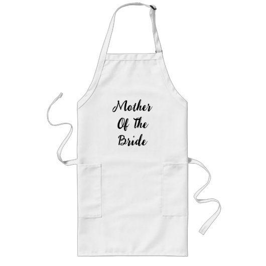 Mother Of The Bride Script Wedding Gift Favor Lange Schürze (Vorne)