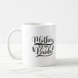 Mother Of The Bride Typografie Tasse