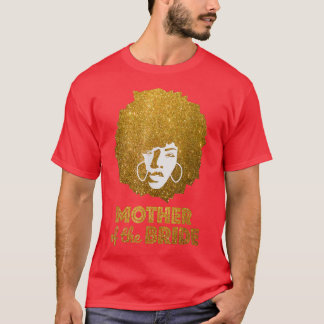 Mother of The Bride Wedding Bridal Shower T T-Shirt