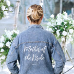 Mother of the Bride Wedding Personalized Jeansjacke<br><div class="desc">Make Mom feel special with a personalized denim jacket! A chic design featuring the phrase "Mother of the Bride" in a stylish script font, and customized with a name, wedding date, location, or any text you choose. Perfect for bachelorette parties, bridal showers, or a fun wedding weekend — it’s a...</div>