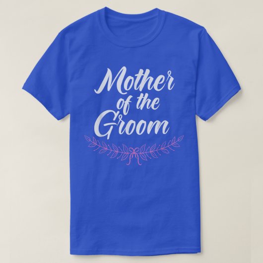 Mother Of The Groom Wedding Engagement Party Marri T-Shirt (Design vorne)