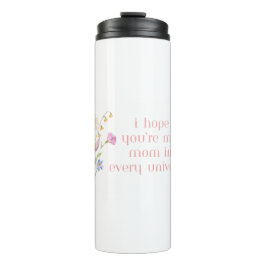 Mother’s Day Floral Tumbler with quote Thermosbecher