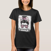 Mother s Day Gammy Life Bleaches Messy Bun Leopard T-Shirt (Vorderseite)