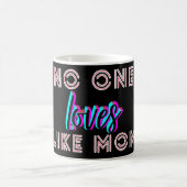 Mother’s Day Gift – No One Loves Like Mom Kaffeetasse (Mittel)