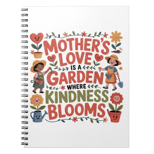 Mother’s Love Is A Garden Where Kindness Blooms Notizblock (Vorderseite)