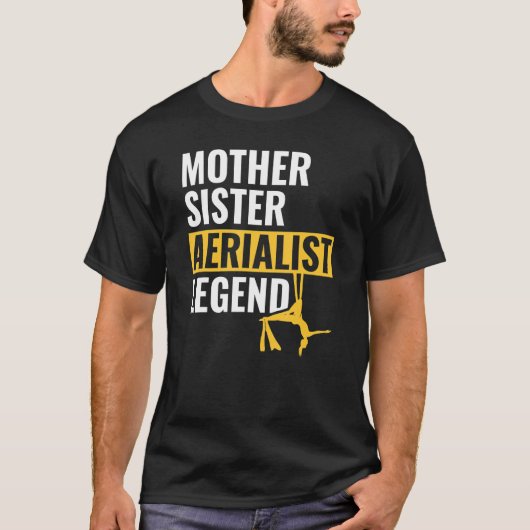 Mother Sister Aerialist Legend Aerial Silks T-Shirt (Vorderseite)