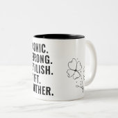 MOTHER. STYLISH. STRONG. SOFT. ICONIC. ZWEIFARBIGE TASSE (VorderseiteRechts)