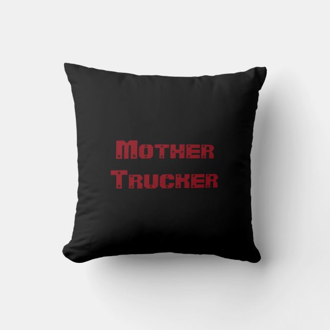 Mother Trucker cooler Text Kissen (Vorderseite)