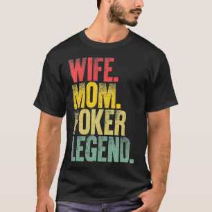 Mother Women Funny Gift Ehefrau Mama Poker Legende T-Shirt