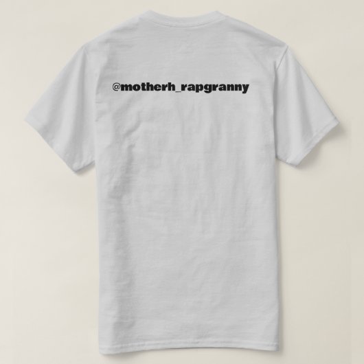 Motherh_rapgranny T - Shirt (Design Rückseite)
