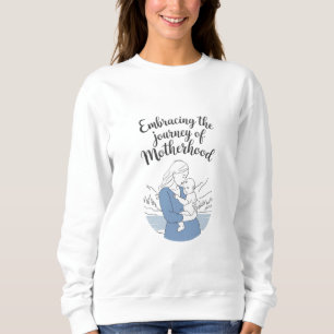 Motherhood Embracing: Eine einfache Reise in Line  Sweatshirt