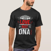 Motherhood Requires Love Not Dna Stepmom Bonus Mam T-Shirt (Vorderseite)