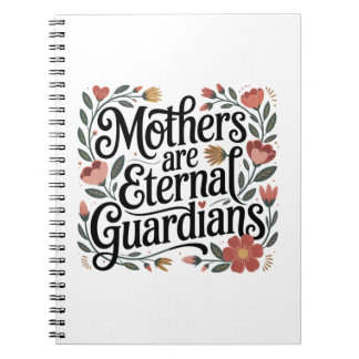 Mothers Are Eternal Guardians Notizblock