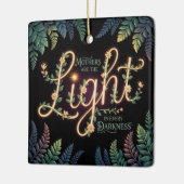 Mothers Are The Light In Every Darkness Keramikornament (Links)