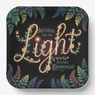 Mothers Are The Light In Every Darkness Pappteller