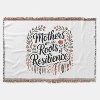 Mothers Are The Roots Of Resilience Decke
