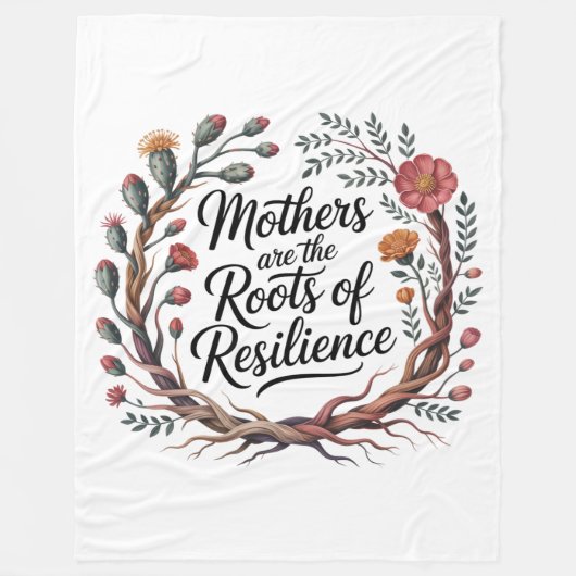 Mothers Are The Roots Of Resilience Fleecedecke (Vorderseite)