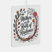 Mothers Are The Roots Of Resilience Ornament Aus Metall (Vorderseite Rechts)