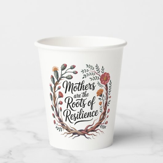 Mothers Are The Roots Of Resilience Pappbecher (Vorderseite)