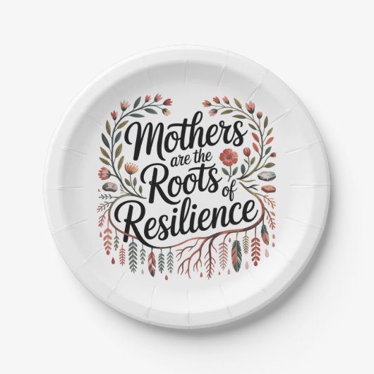 Mothers Are The Roots Of Resilience Pappteller (Vorderseite)