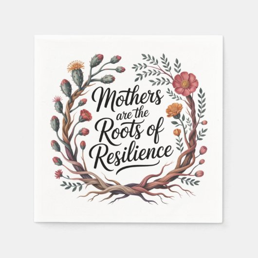 Mothers Are The Roots Of Resilience Serviette (Vorderseite)
