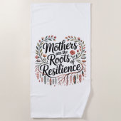 Mothers Are The Roots Of Resilience Strandtuch (Vorderseite)