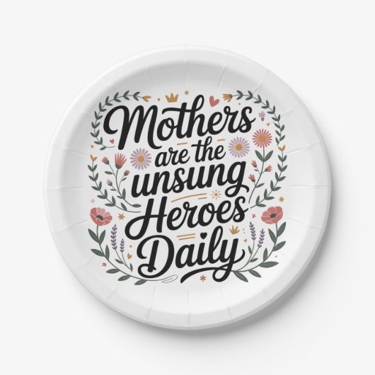 Mothers Are The Unsung Heroes Daily Pappteller (Vorderseite)