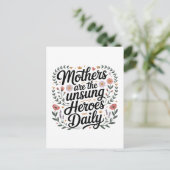 Mothers Are The Unsung Heroes Daily Postkarte (Stehend Vorderseite)