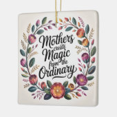 Mothers Create Magic From The Ordinary Keramikornament (Links)