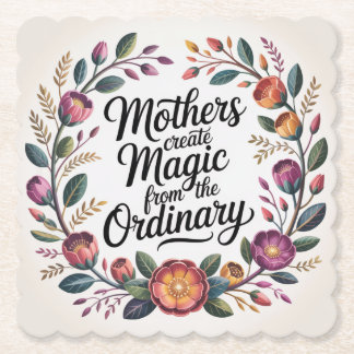 Mothers Create Magic From The Ordinary Untersetzer