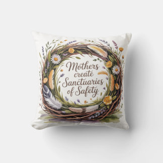 Mothers Create Sanctuaries Of Safety Kissen